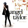 Angel Taylor - Spinning Wheels